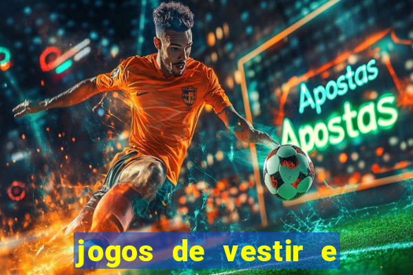 jogos de vestir e maquiar 360